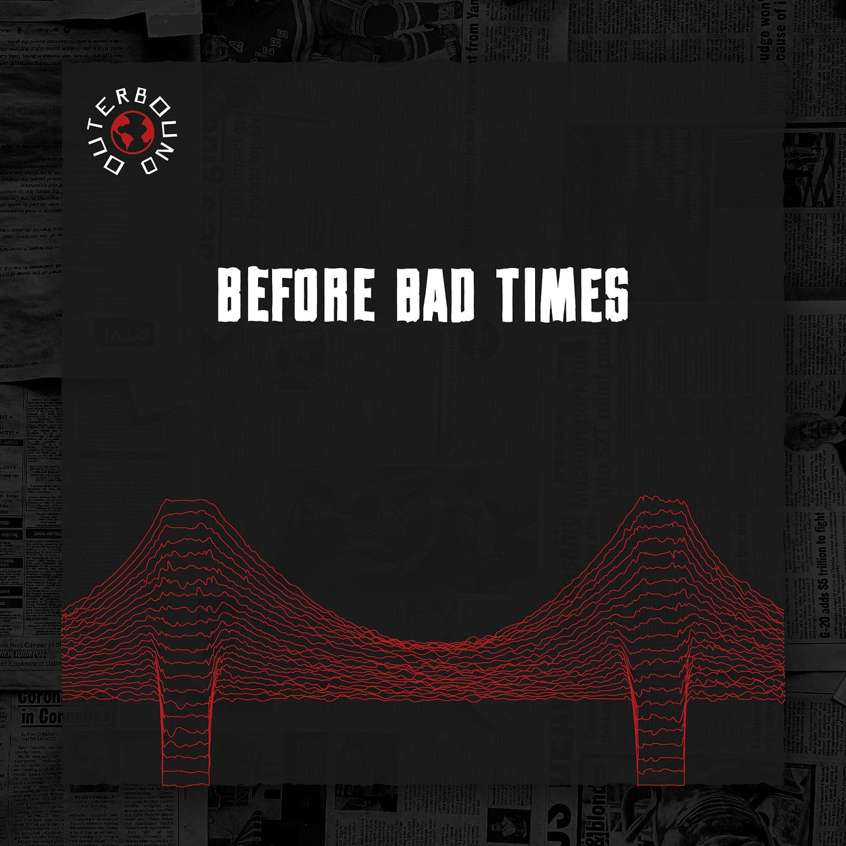 Outerbound – ‘Before Bad Times’