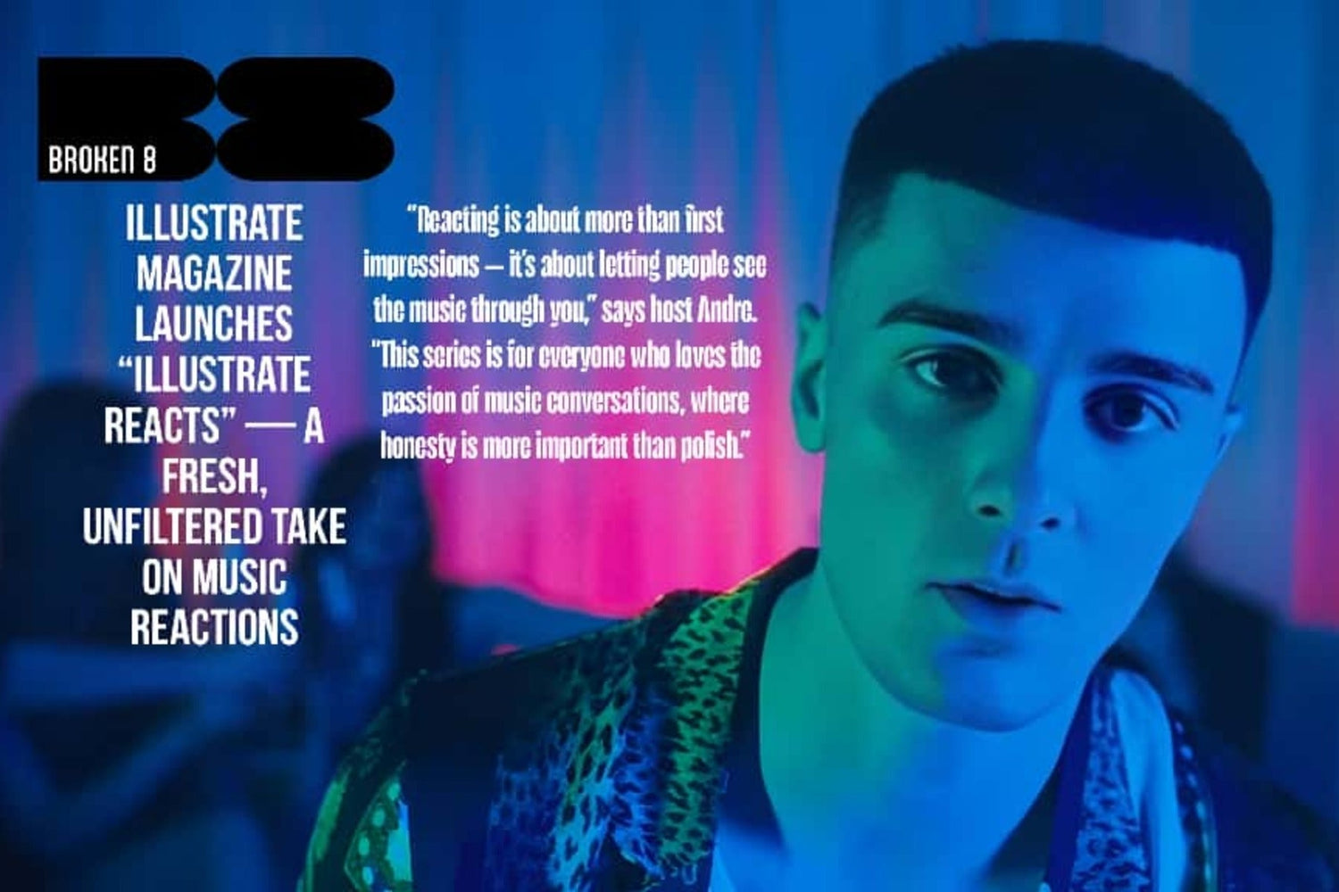 Illustrate Magazine Launches Illustrate Reacts, An Unfiltered Take on Music Reactions