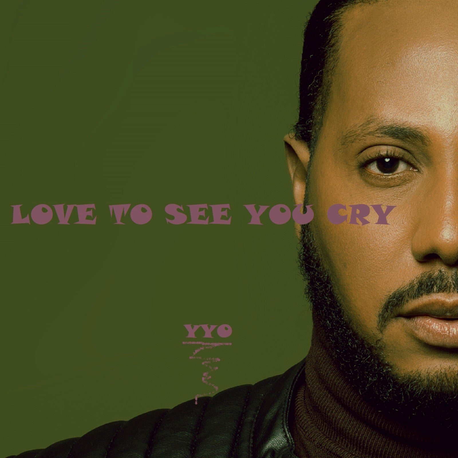 Yyo - ‘Love To See You Cry’