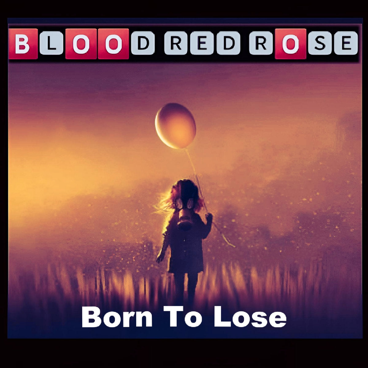 Blood Red Rose – ‘Born To Lose’