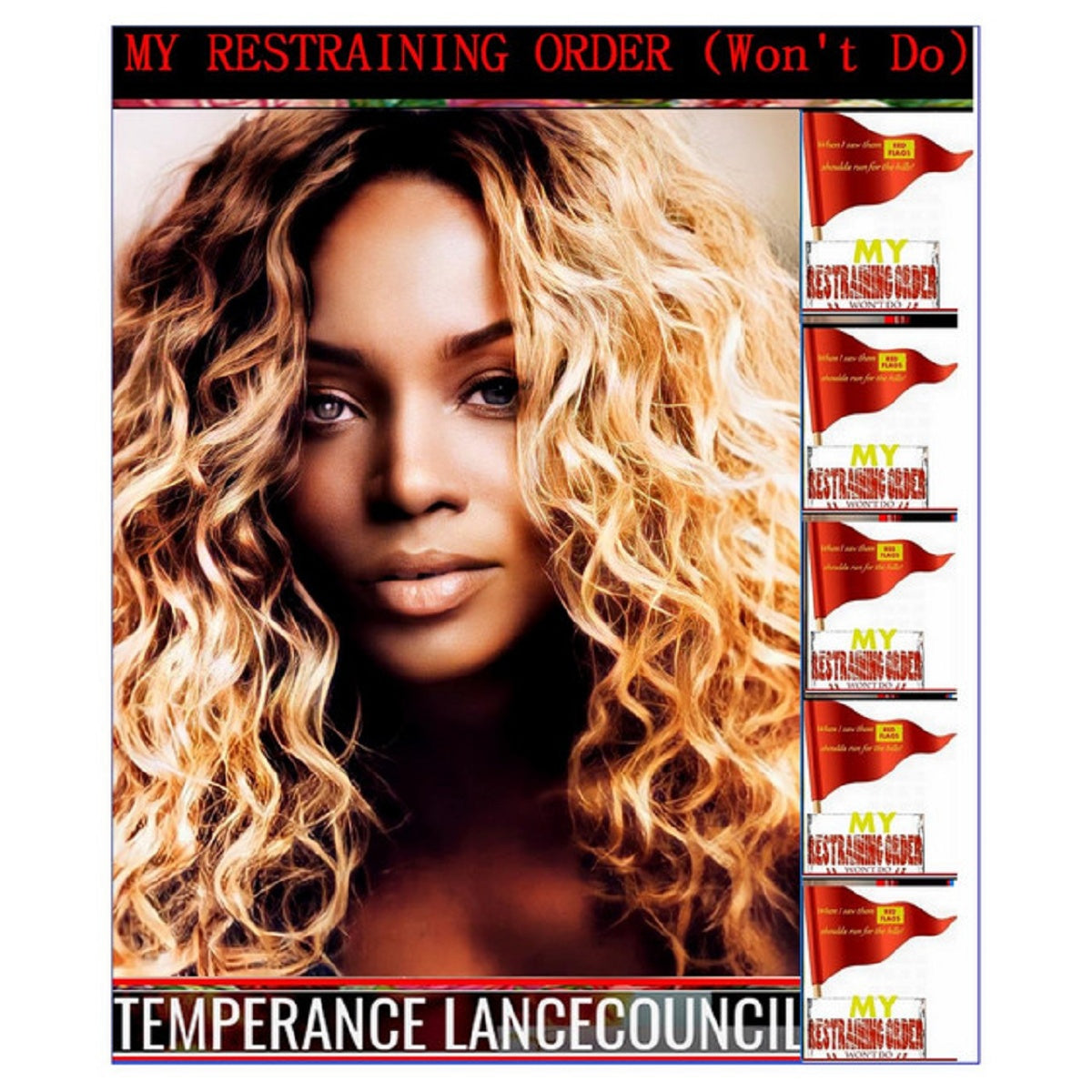 Temperance Lancecouncil – ‘My Restraining Order (Won’t Do)’