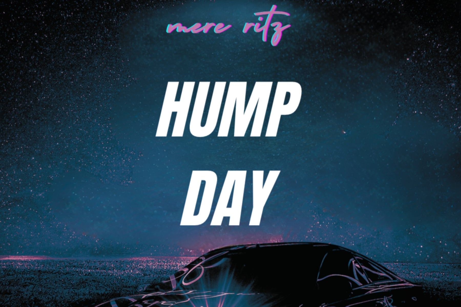 MERE RITZ Blazes Through the Midweek Slump with ‘Hump Day’