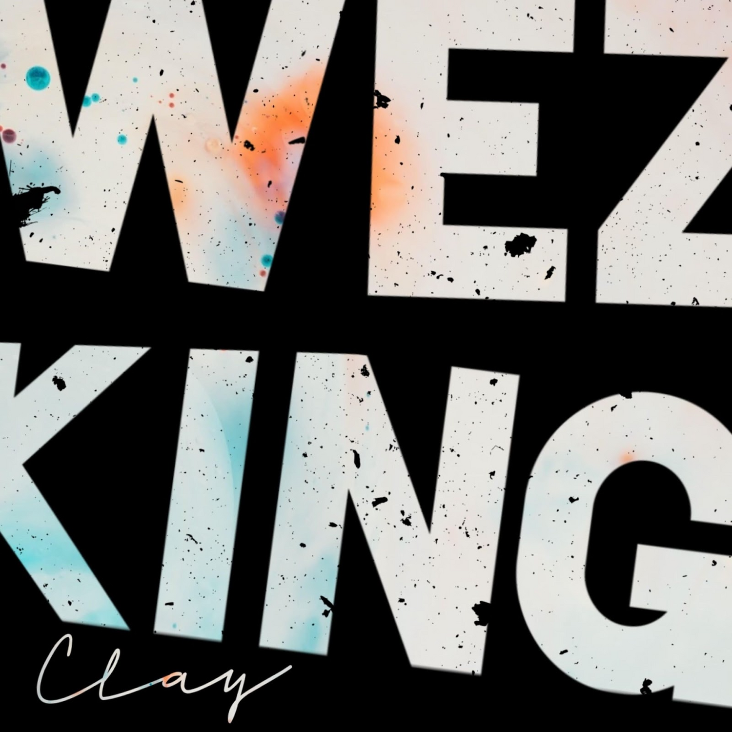 Wez King - 'Clay'