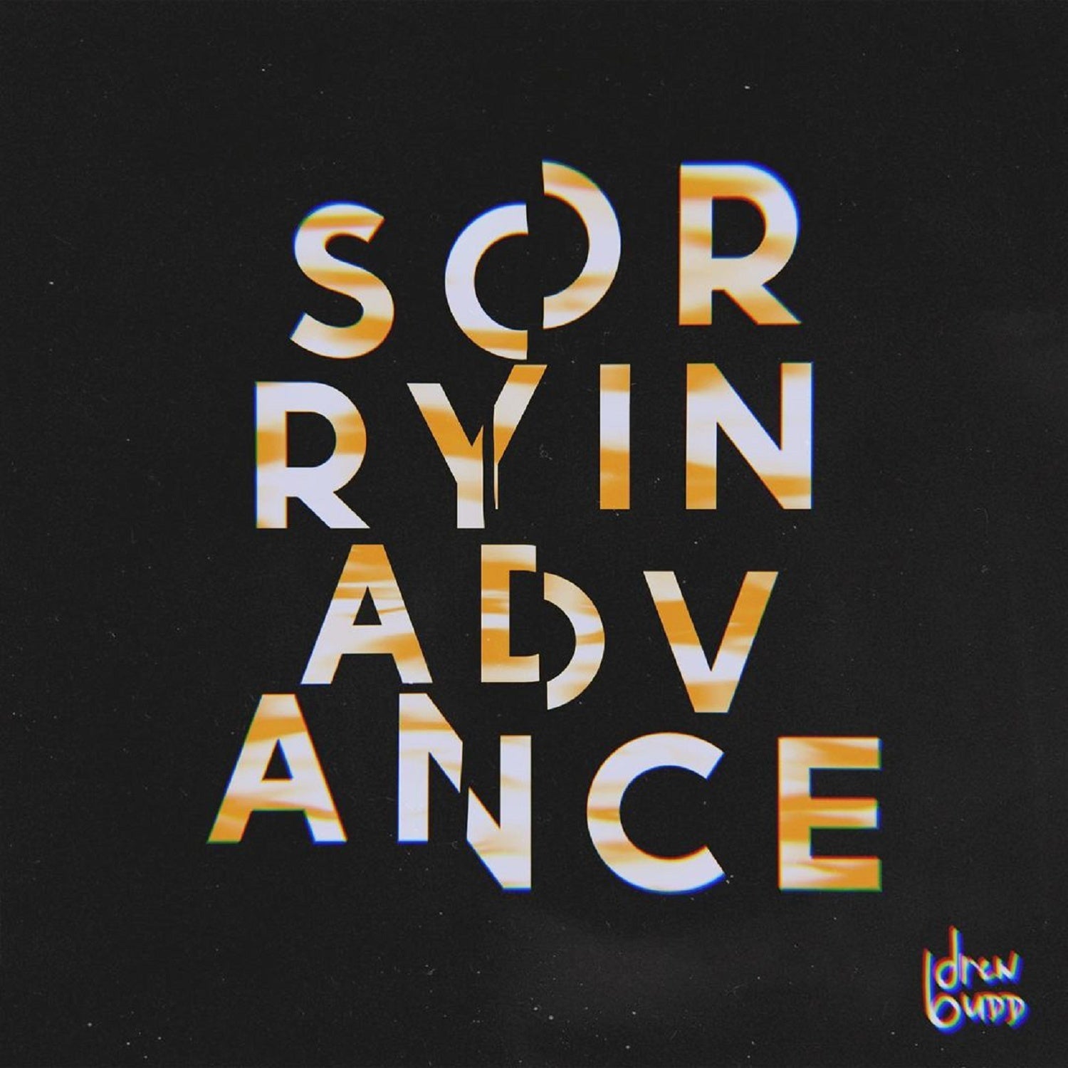 drewbuDD – ‘Sorry In Advance’