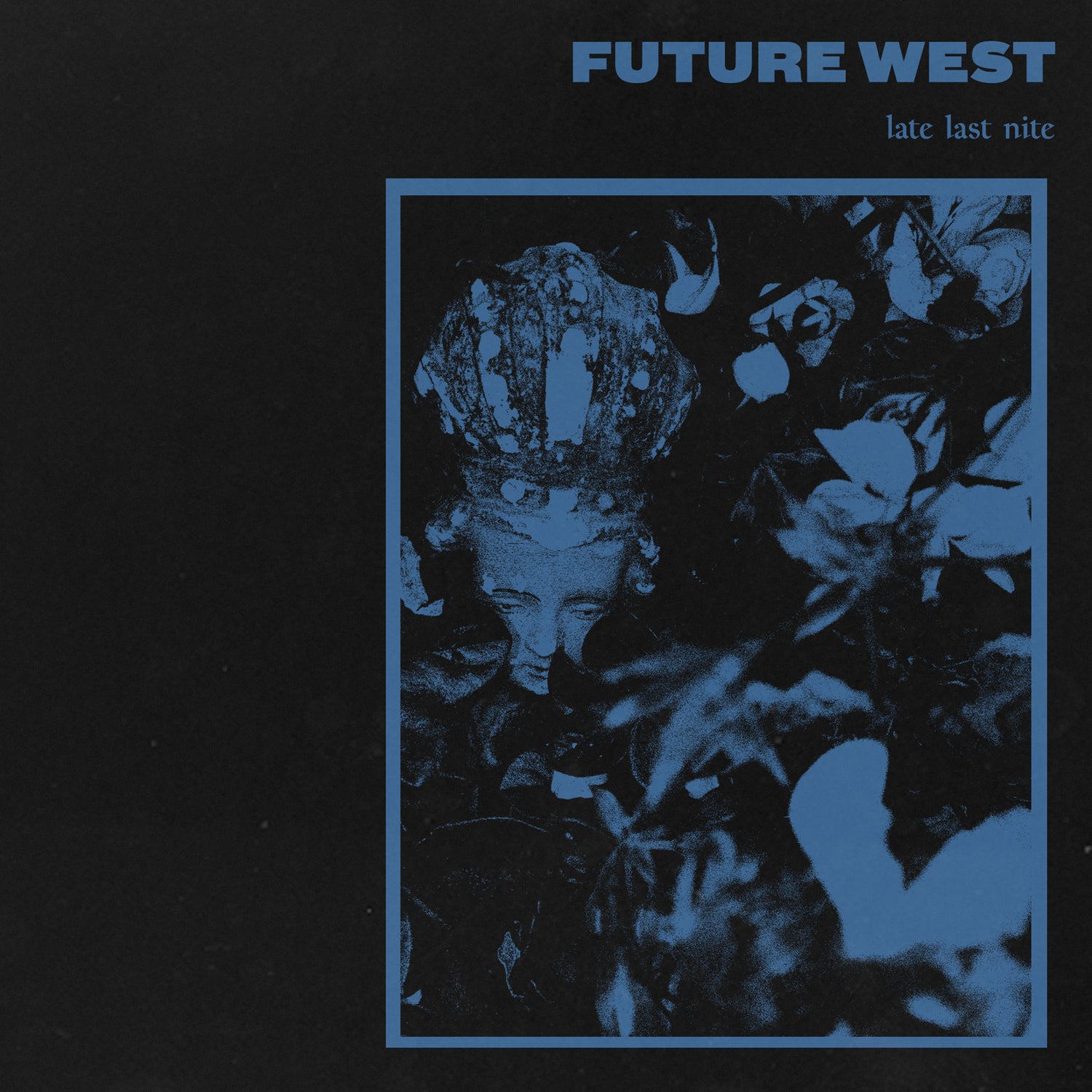 Future West – ‘Late Last Nite’