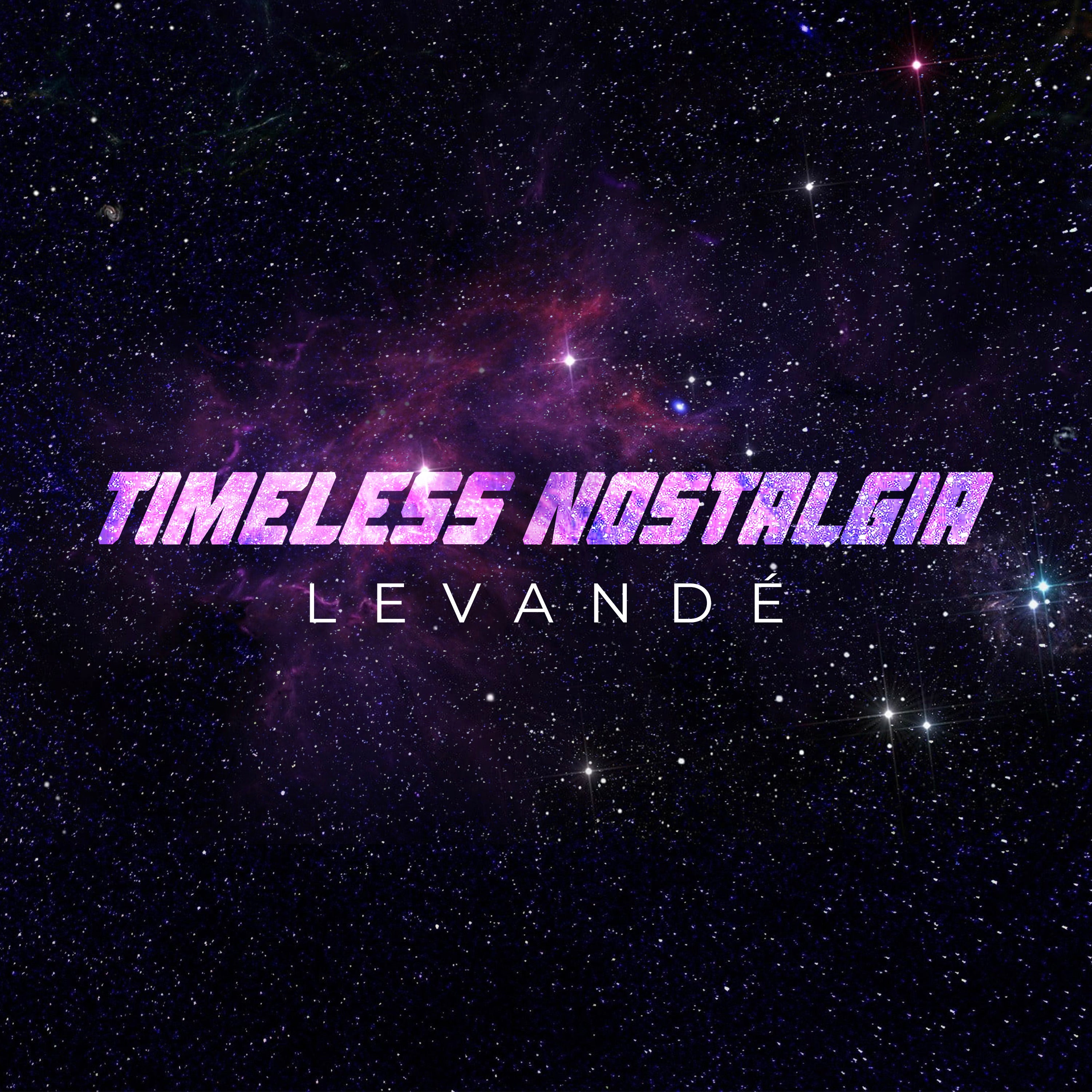 Levandé - 'Timeless Nostalgia'