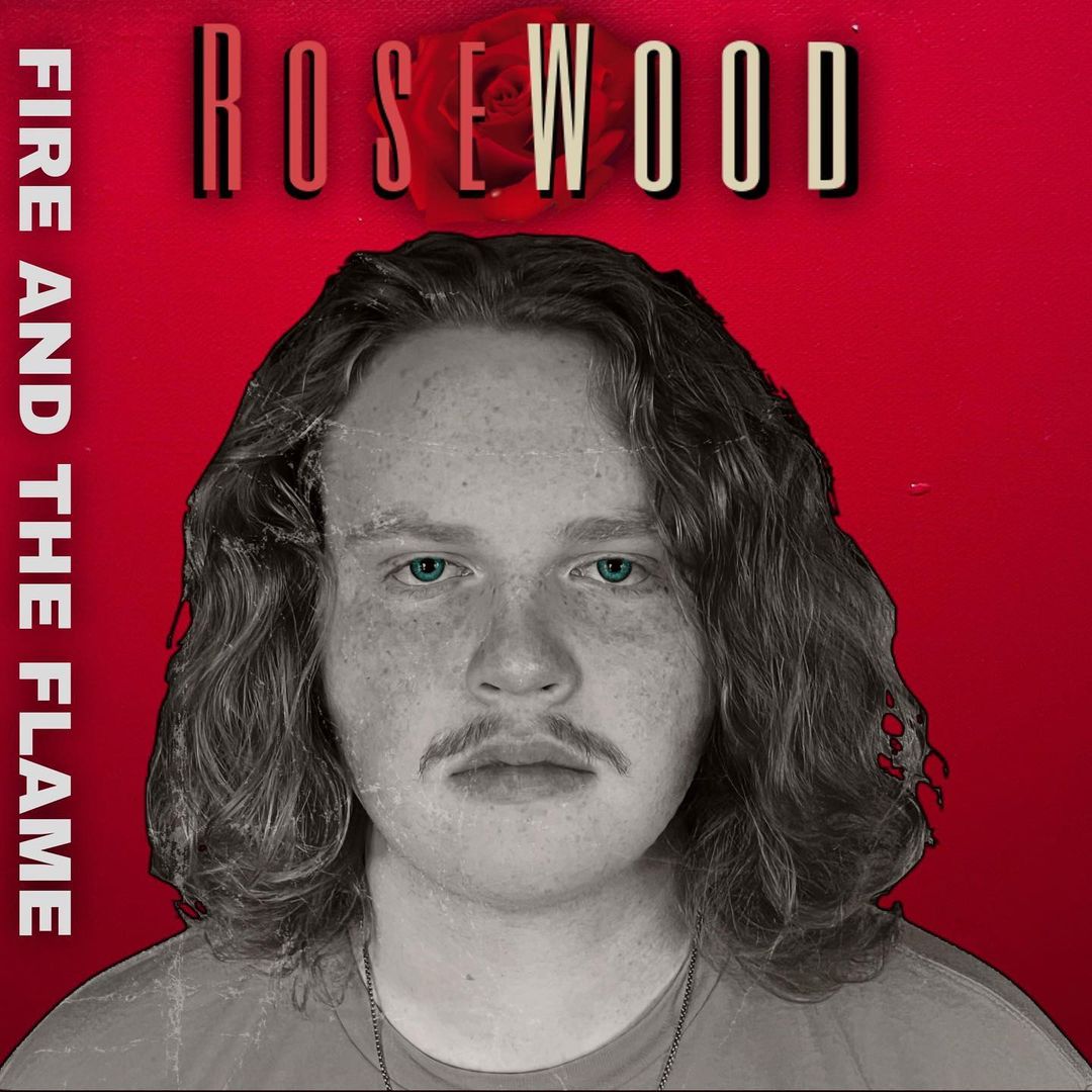 RoseWood – ‘Fire and The Flame’