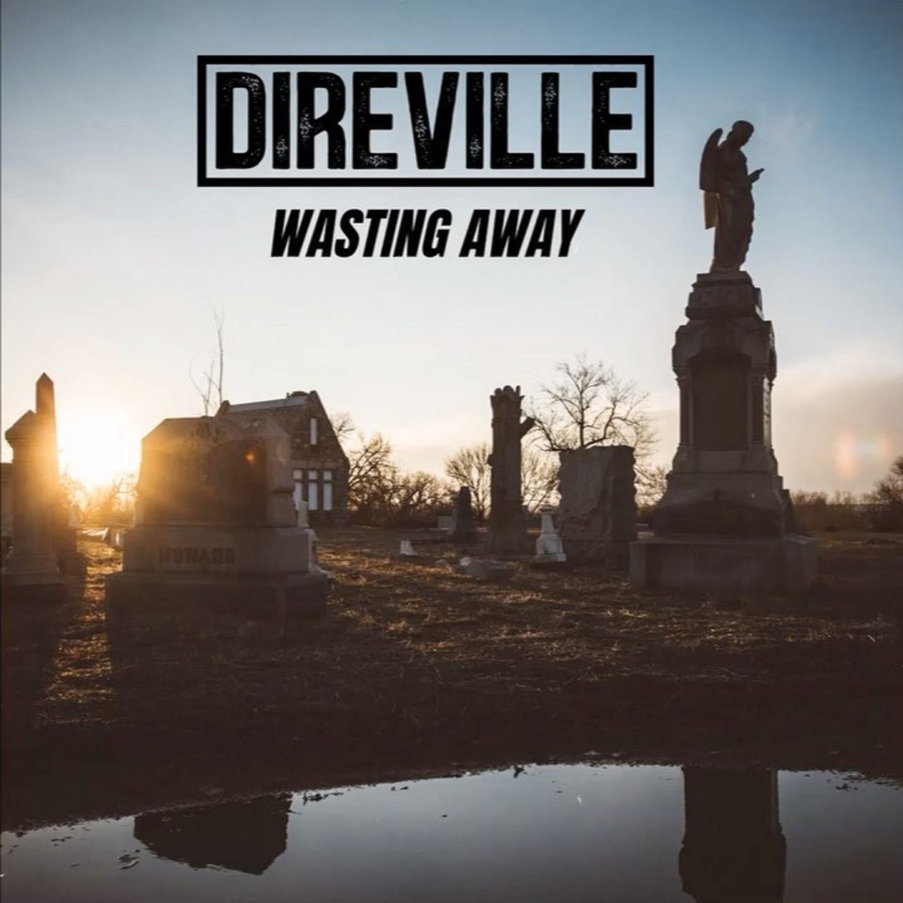 DIREVILLE – ‘Wasting Away’