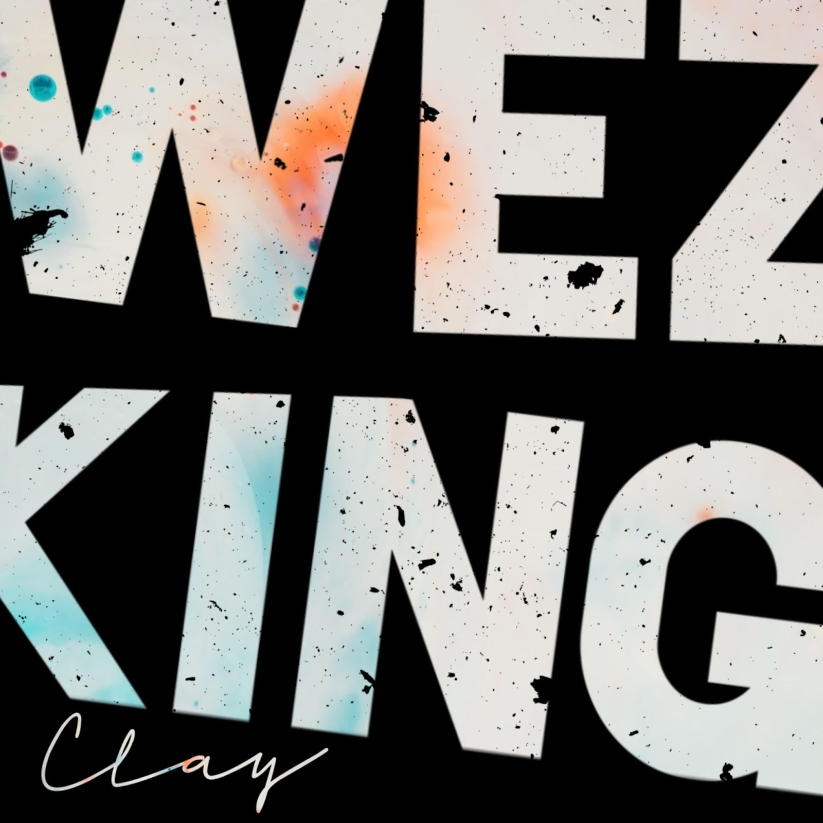 Wez King - 'Clay'
