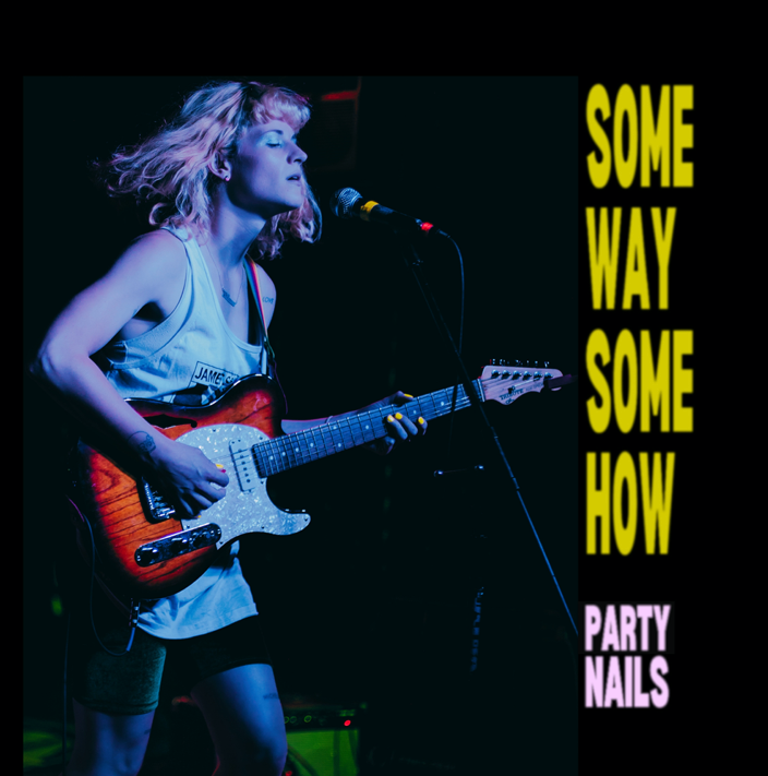 Party Nails - 'Someway, Somehow'